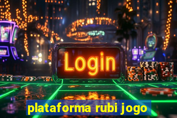 plataforma rubi jogo